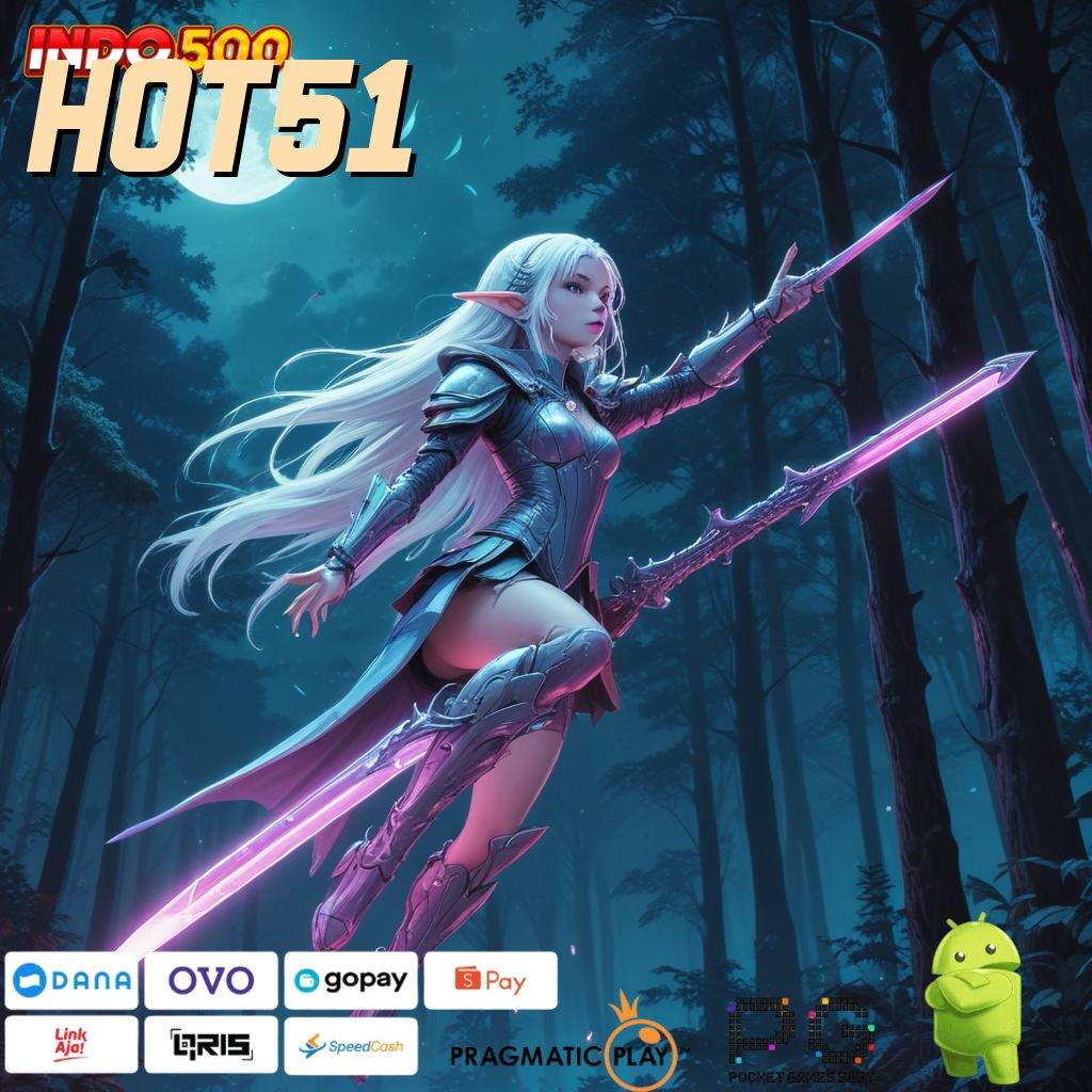 HOT51 fitur baru dari slot injector untuk semua pemain baru