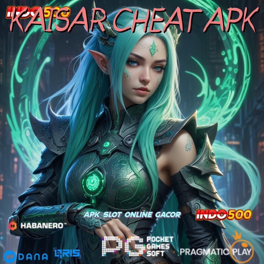 KAISAR CHEAT APK RTP Langit di Indonesia Depo Uang Kecil