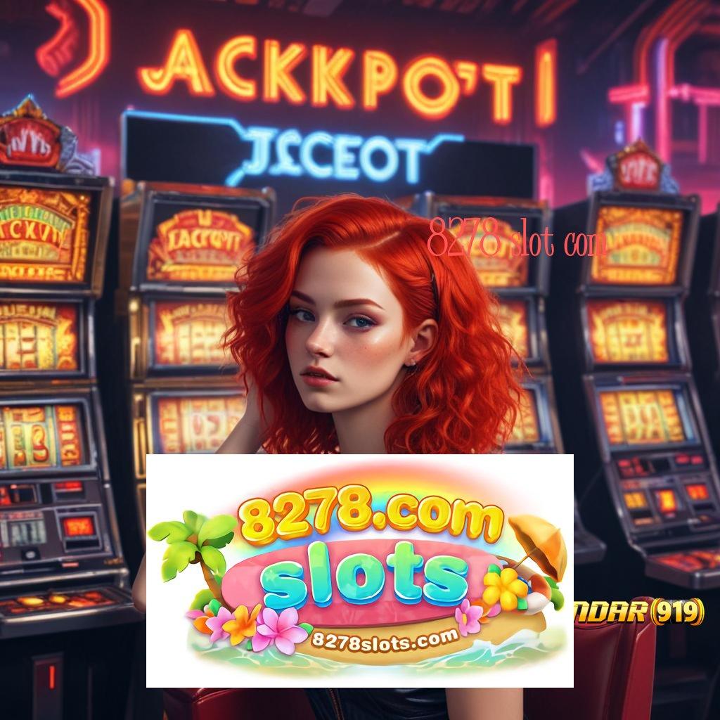 8278 SLOT COM ➜ Potensi Maksimal Dengan Taktik Terbaik Hadiah Jack