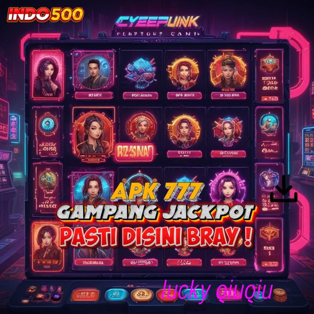 LUCKY QIUQIU 🎮 Kaya Putar Sederhana Dalam Mendapatkan Hasil