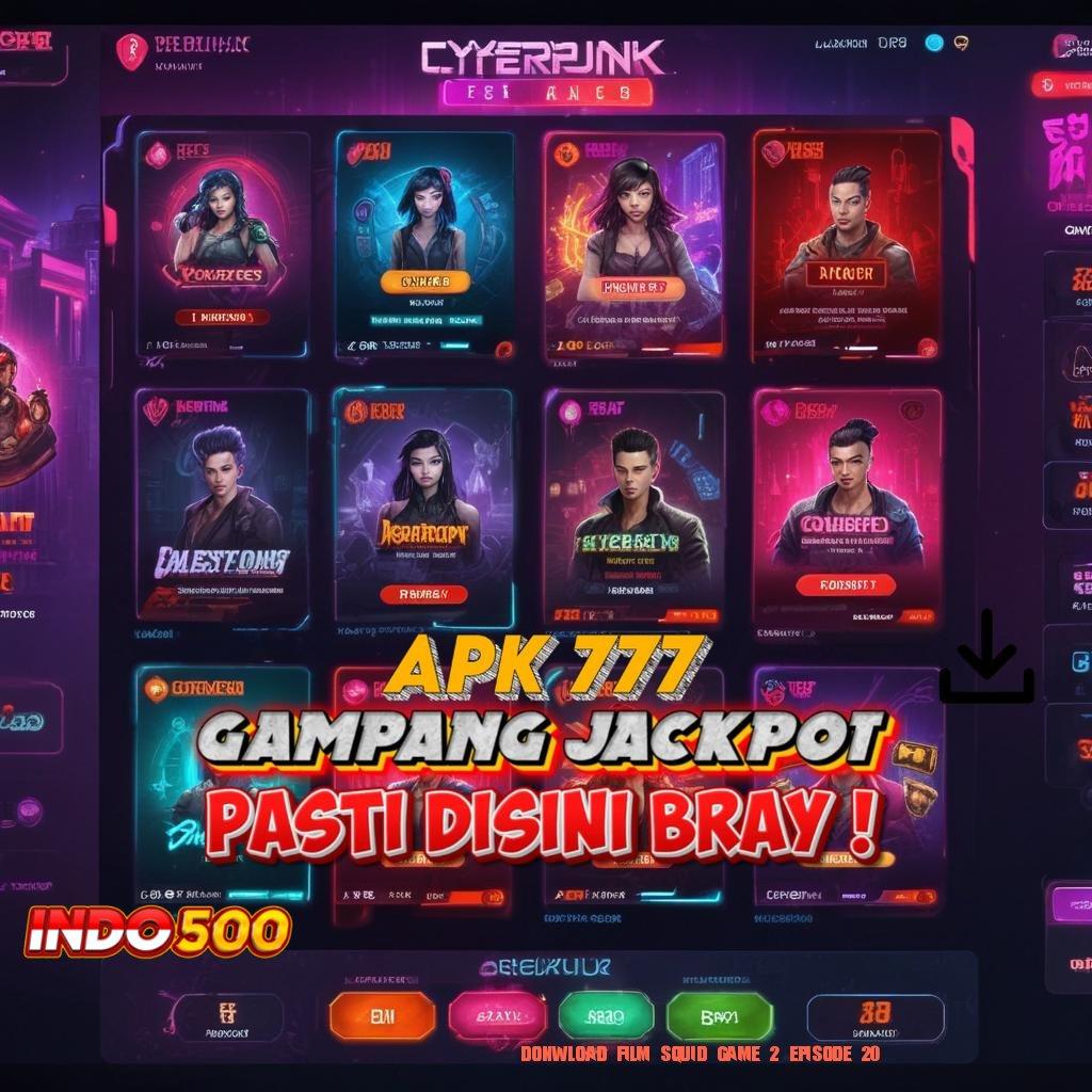 DONWLOAD FILM SQUID GAME 2 EPISODE 20 ⇉ Putaran Jackpot Slot Game Tanpa Deposit Uang Apk