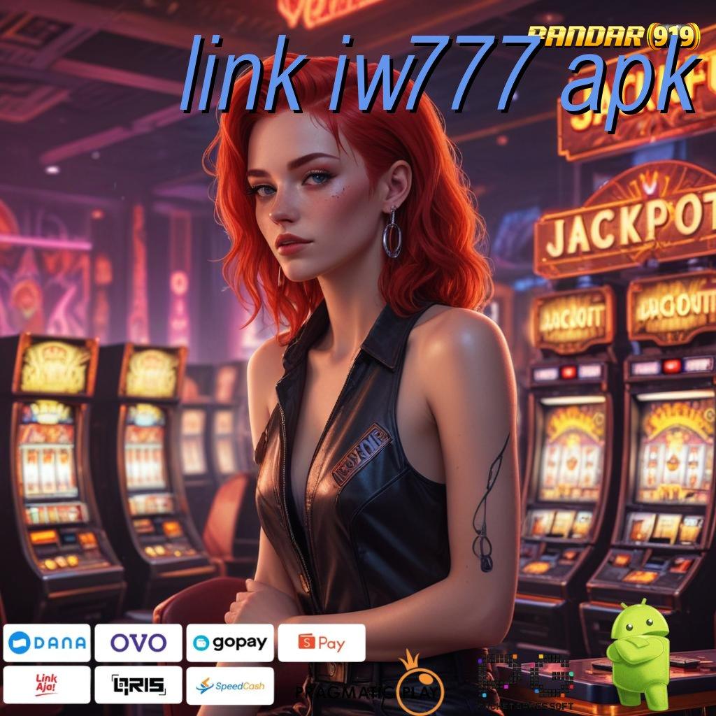 LINK IW777 APK : Tontonlah Bonus Kilat yang Langsung Cair