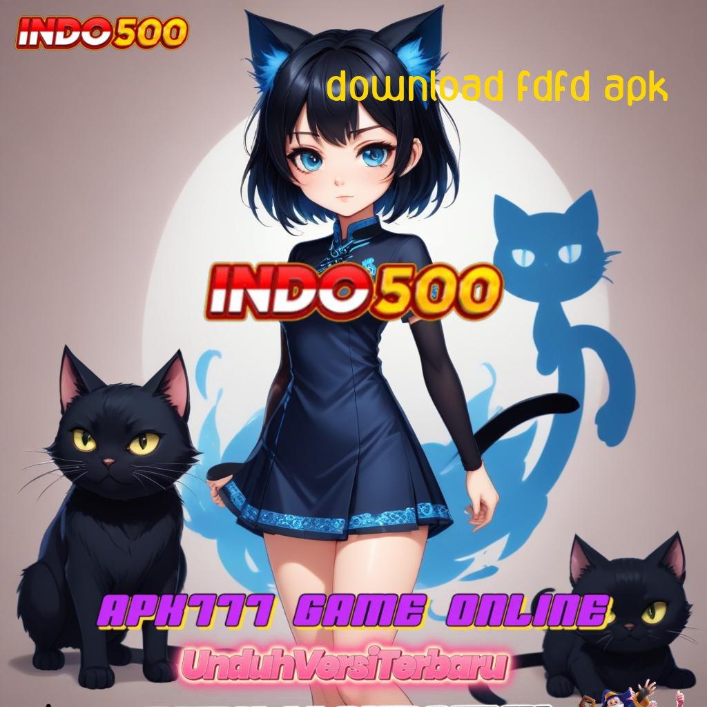 DOWNLOAD FDFD APK ⚌ Slot APK Advance Terpercaya Download Sekarang