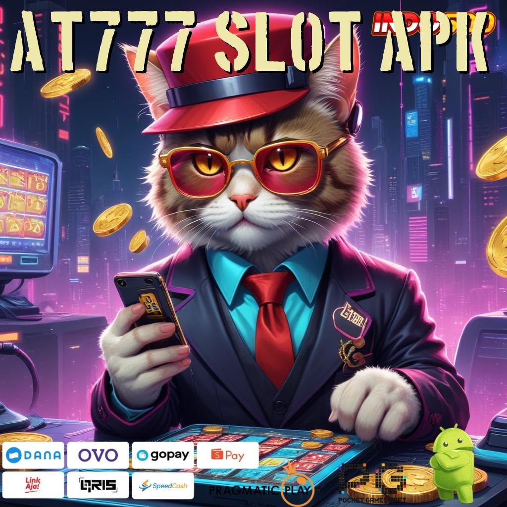 AT777 SLOT APK Fitur Terbaru Cuan Laju! Penyedia Peluang Investasi