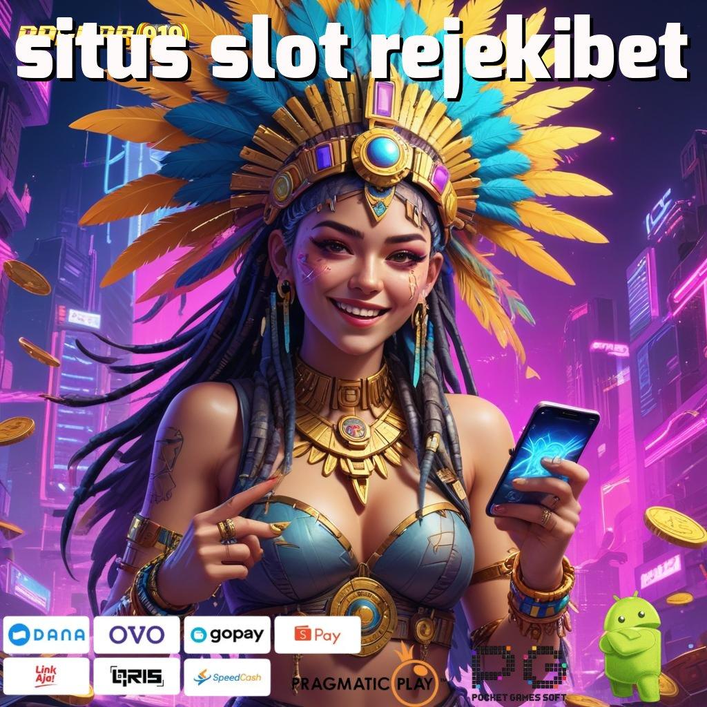 SITUS SLOT REJEKIBET | Deposit Bri Baru Gabung Langsung Auto Kaya