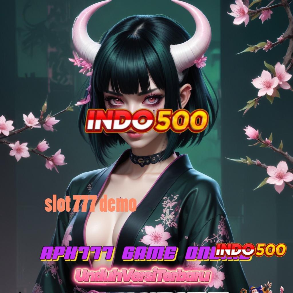 SLOT 777 DEMO 💥 depo dana cepat keberhasilan tanpa drama