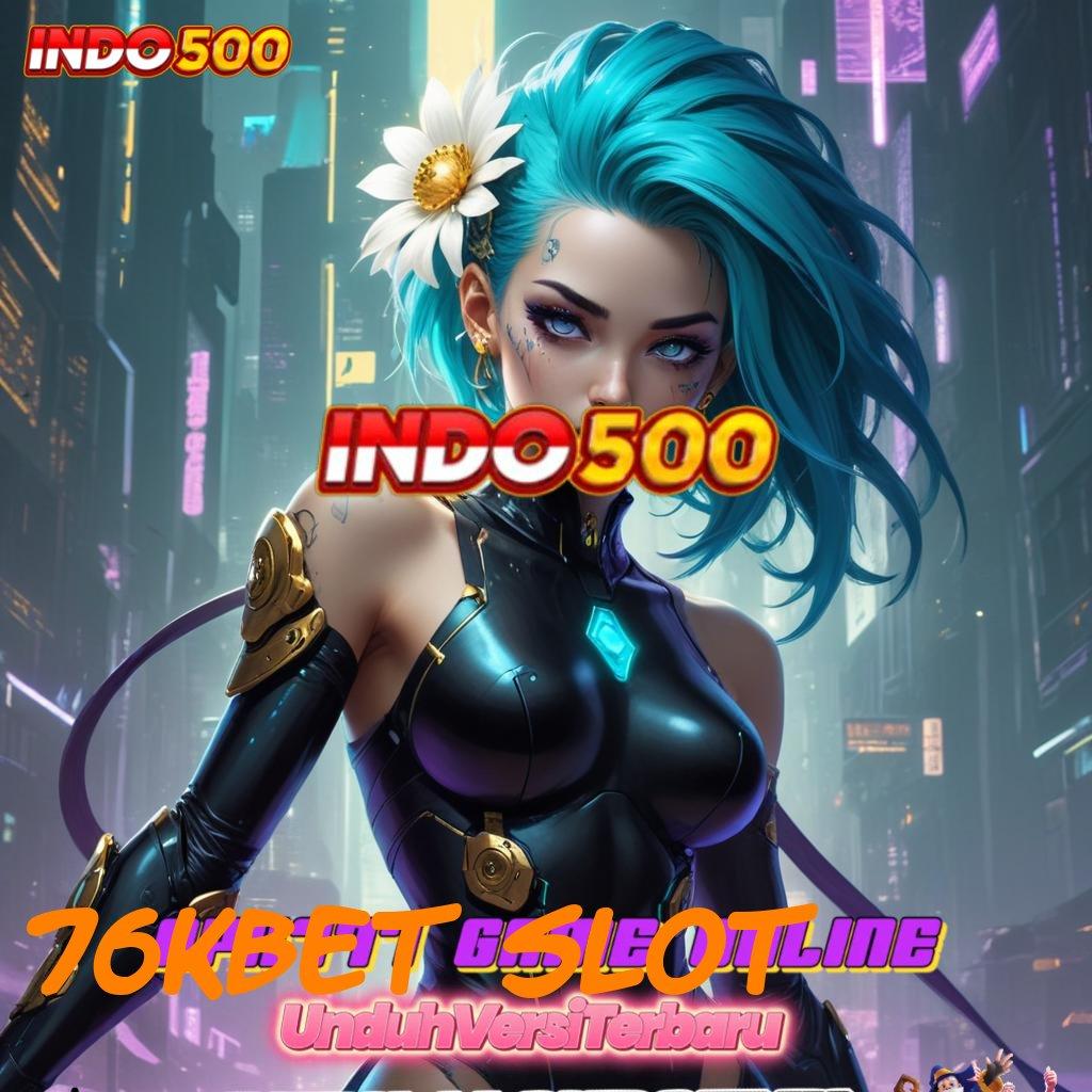 76KBET SLOT 💯 Blockchain Digital Apk Versi Terbaru Android