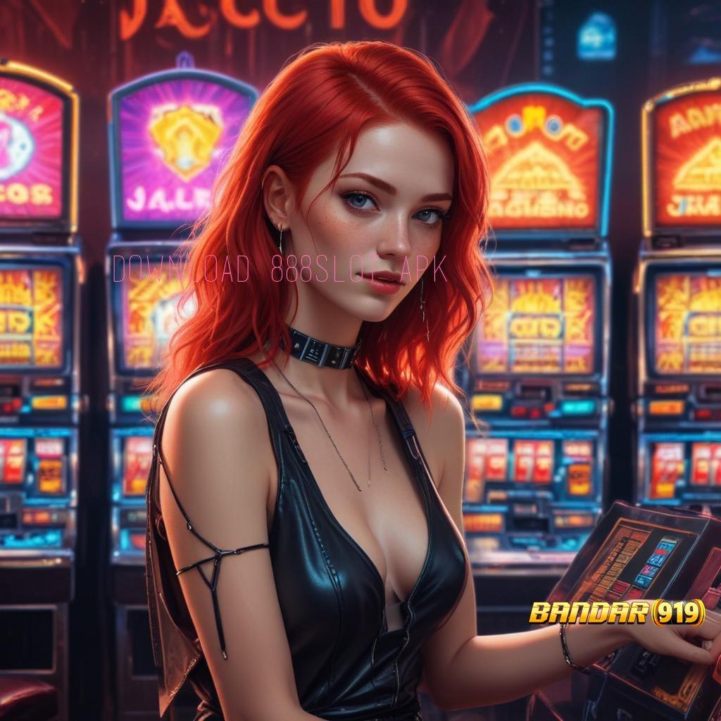 DOWNLOAD 888SLOT APK ➳ jackpot gacor dari link langsung terpercaya