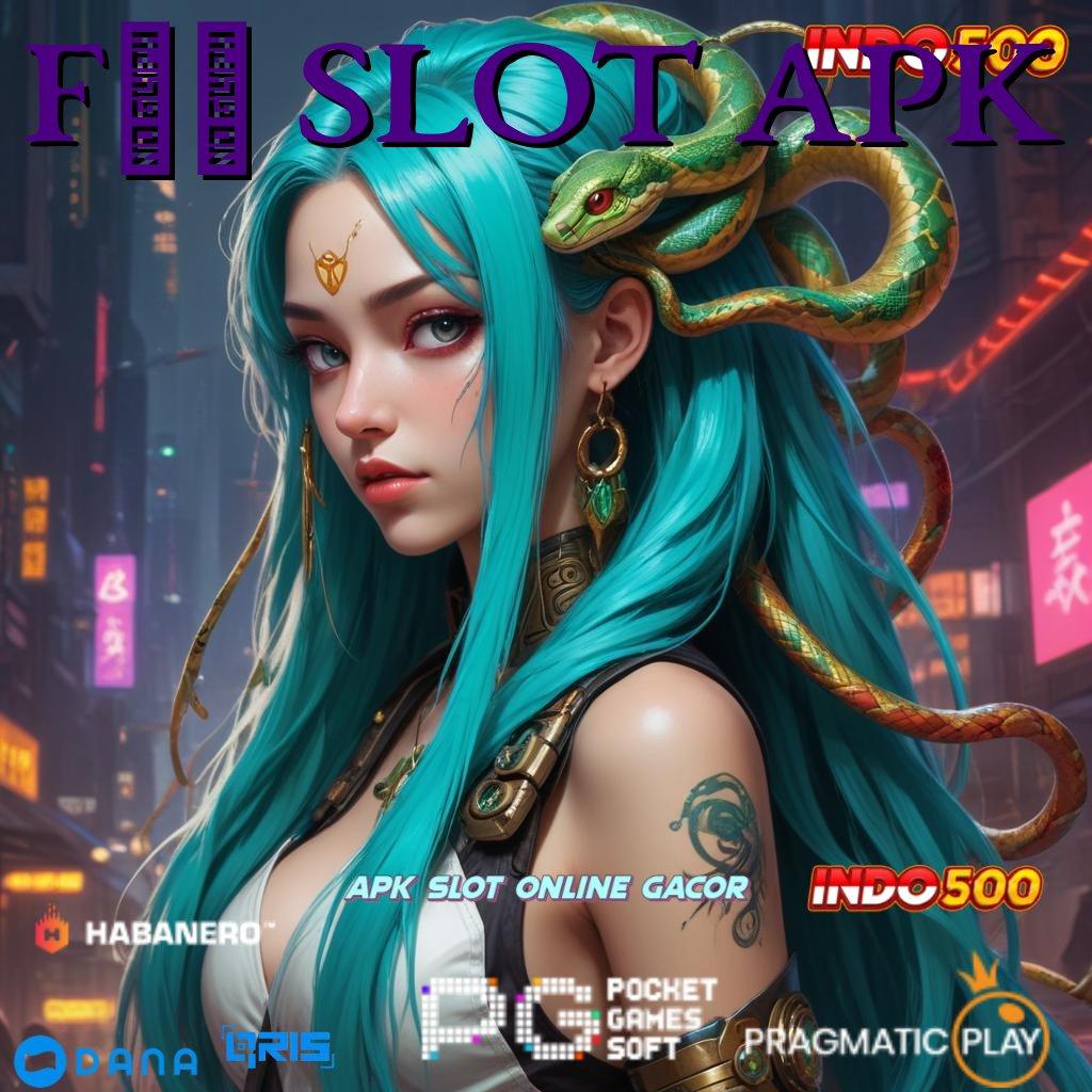 F08 SLOT APK ➜ menang otomatis