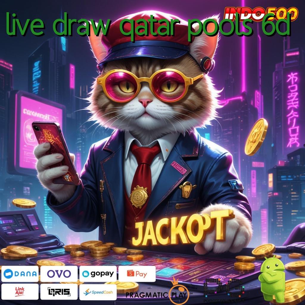 LIVE DRAW QATAR POOLS 6D langsung sultan pasti tepat output prestasi