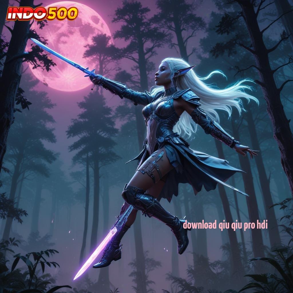 DOWNLOAD QIU QIU PRO HDI ♒ Bergabung Manjur Game Lengkap Langsung Menang