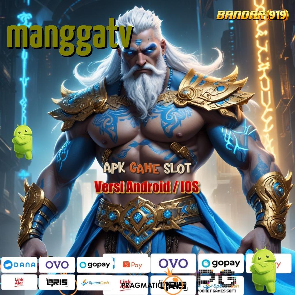 MANGGATV # Download Apk Bonus Untung Maksimal