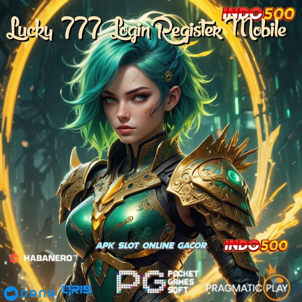 Lucky 777 Login Register Mobile