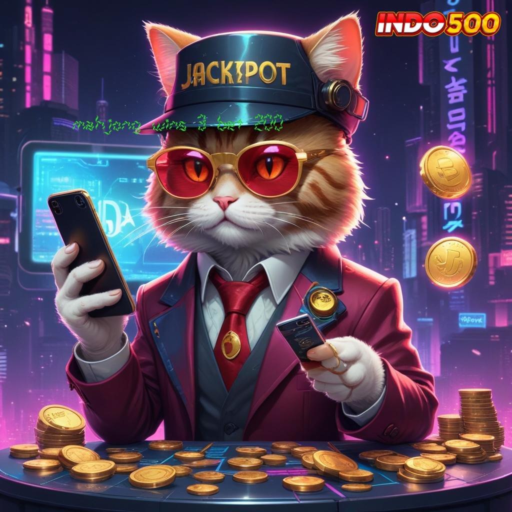 MAHJONG WINS 3 BET 200 ≫ Identifikasilah Alat Keberuntungan yang Teruji