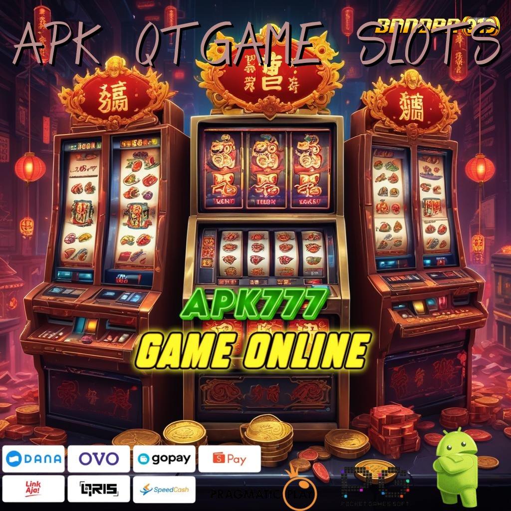 APK QTGAME SLOTS > Mudah Maxwin Pola Adaptif Akurat RTP