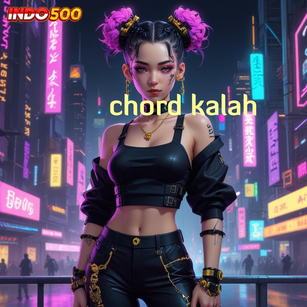 CHORD KALAH ⋗ password rahasia zona komplit untung tiada henti