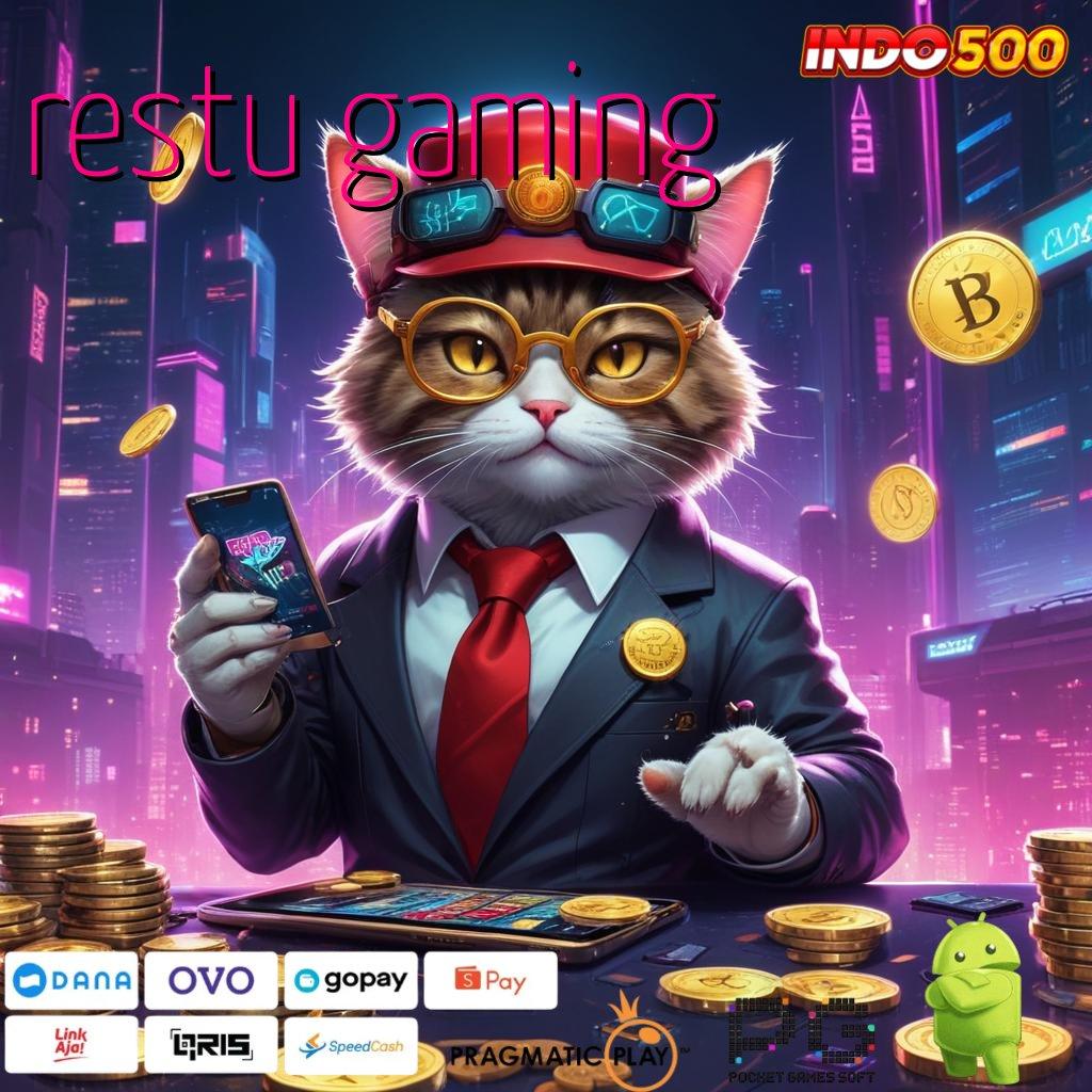 RESTU GAMING tautan baru akses menuju maxwin hari ini