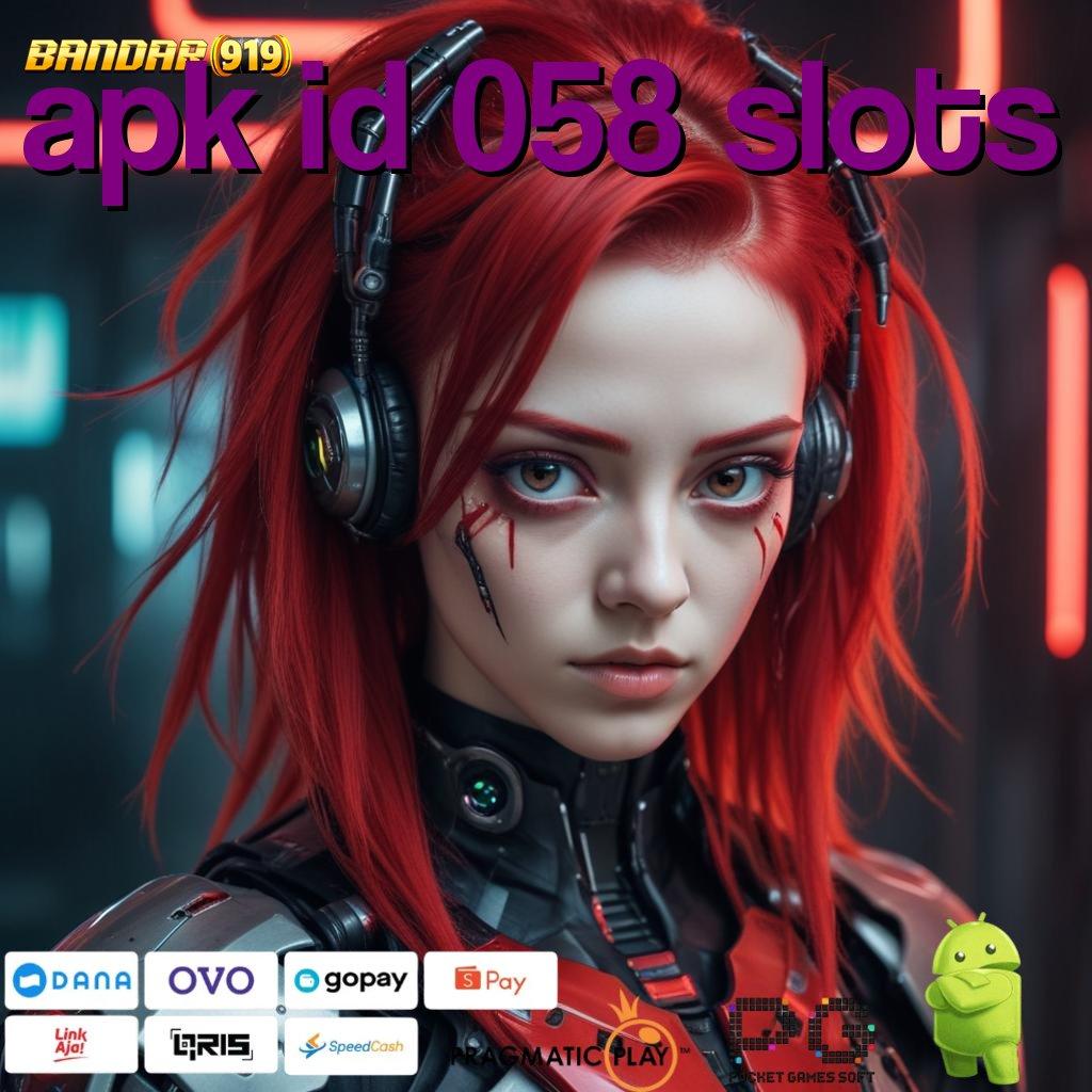 APK ID 058 SLOTS , Pembaruan Gacor Dengan Fitur Untuk Semua Pemain