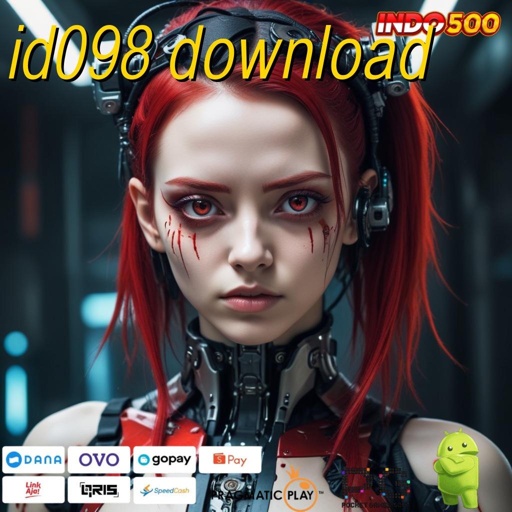 ID098 DOWNLOAD Model Baru Bonus Gacor Tanpa Keraguan