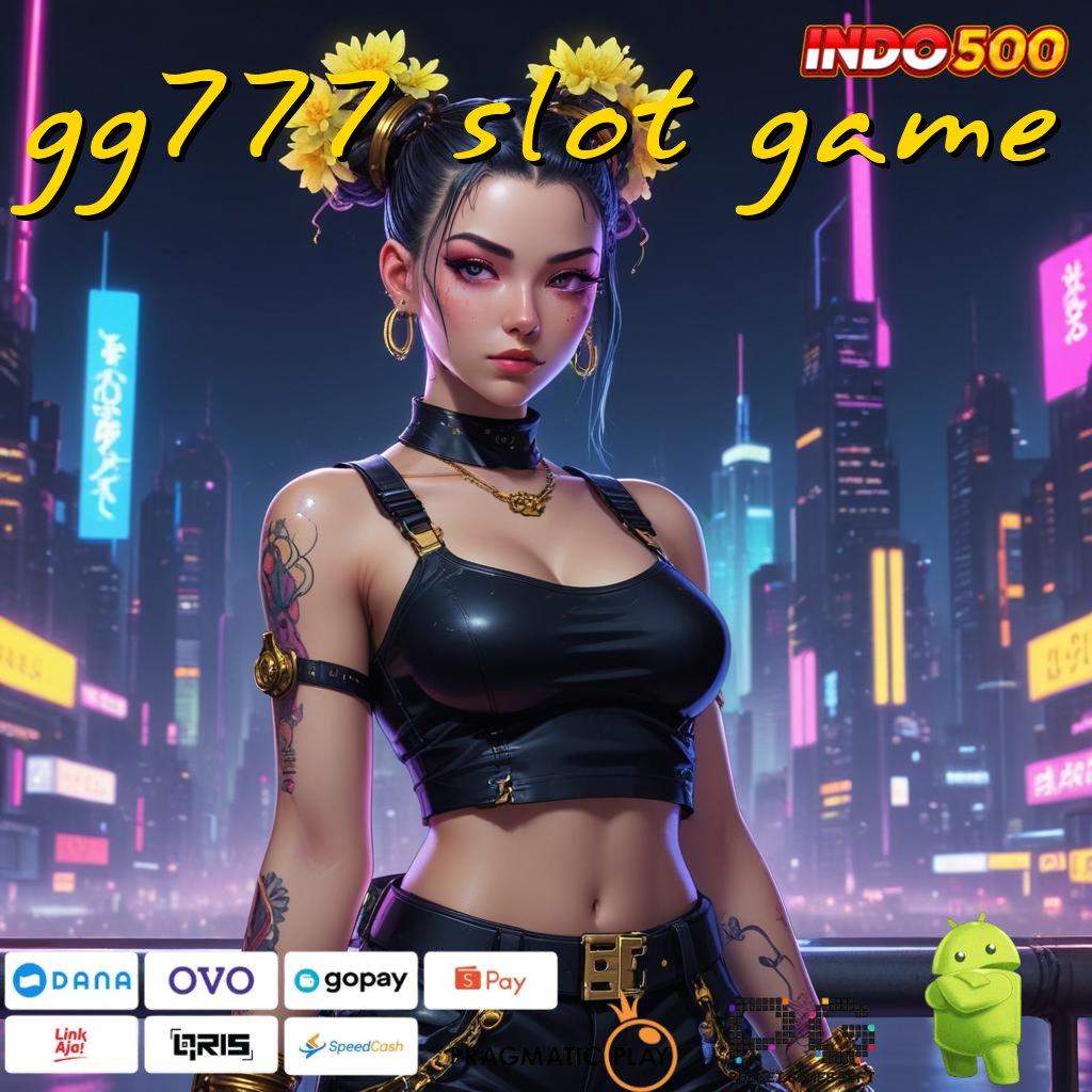 GG777 SLOT GAME Semua Cita Rasa Fashion Modern