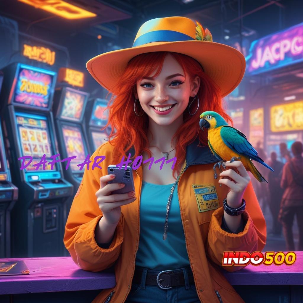 DAFTAR HO777 🎮 link menuju bonus jackpot tanpa ribet