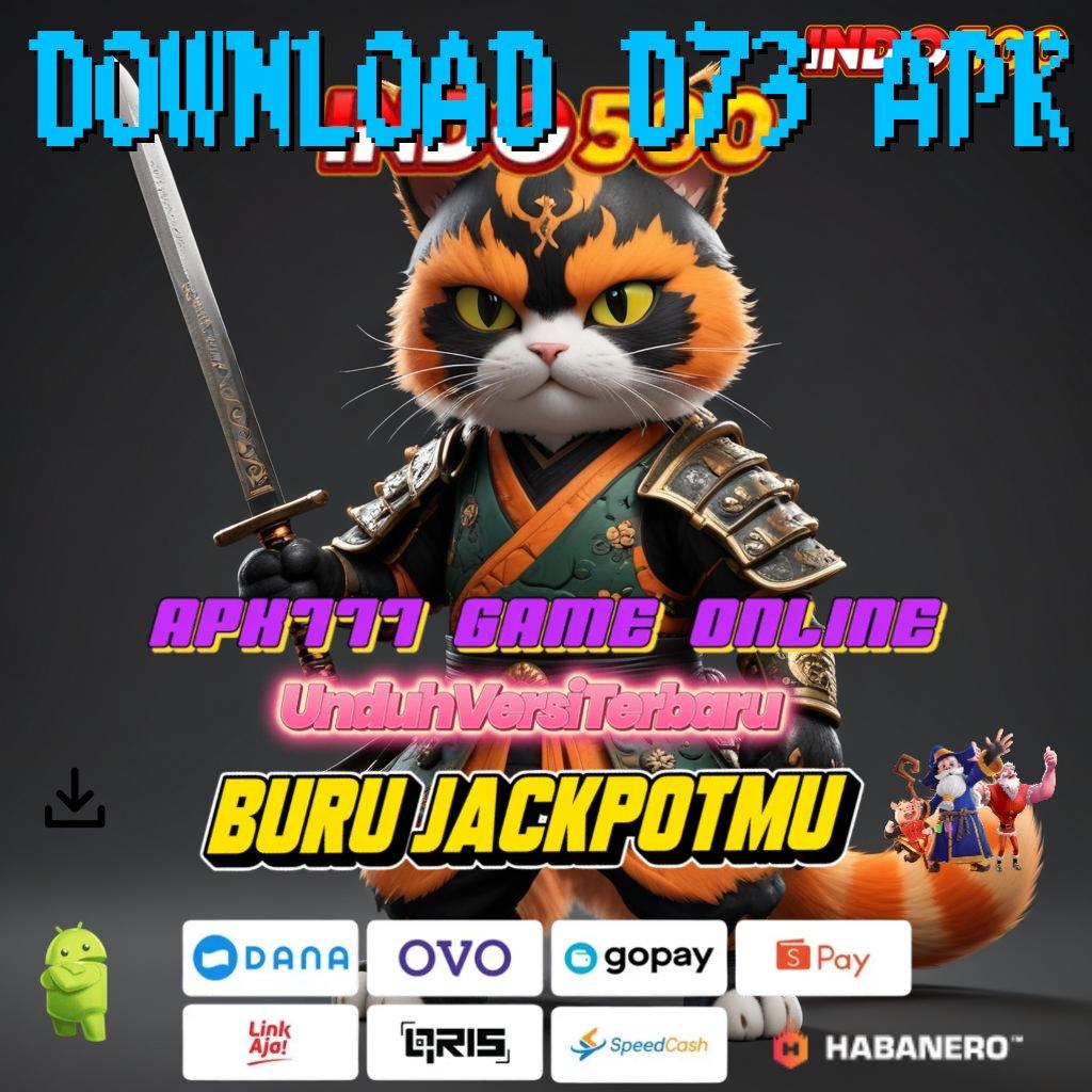 DOWNLOAD D73 APK ⚌ deposit ewallet 15k hargai cara begini sekadar