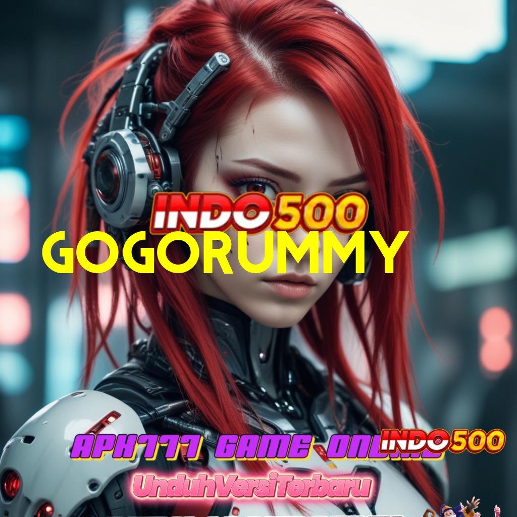 GOGORUMMY ⇉ Balance Stabil Aman Apk Slot Gacor 777 Unduh Versi Terupdate