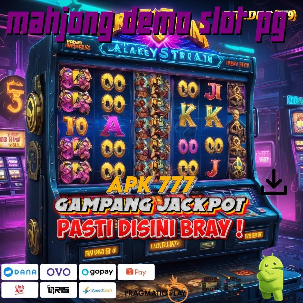 MAHJONG DEMO SLOT PG @ Akun Prioritas Terdepan APK Slot Gacor 2025 Si Penangkap Duit!