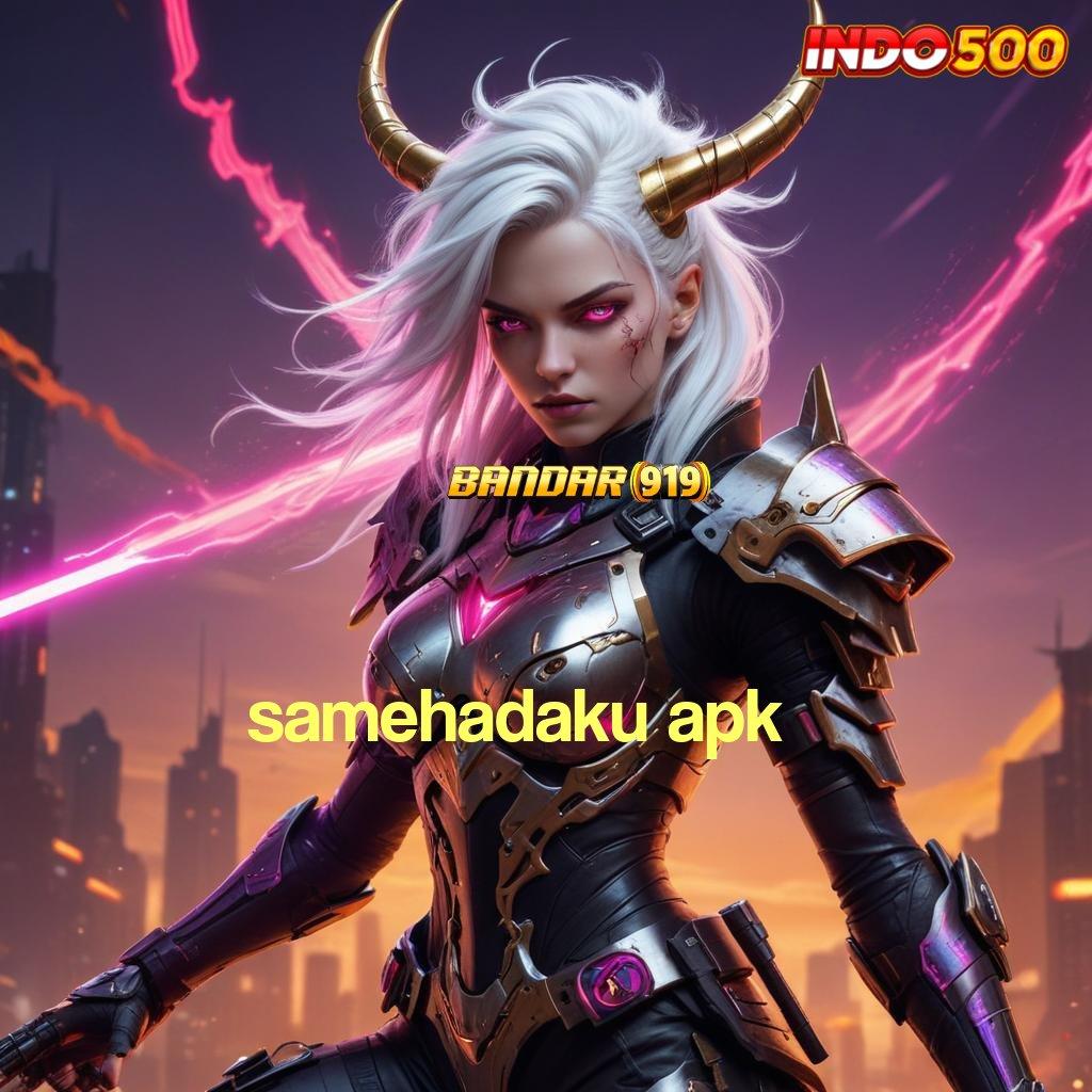 SAMEHADAKU APK ➤ Unduh APK Untuk Main Scatter Gacor