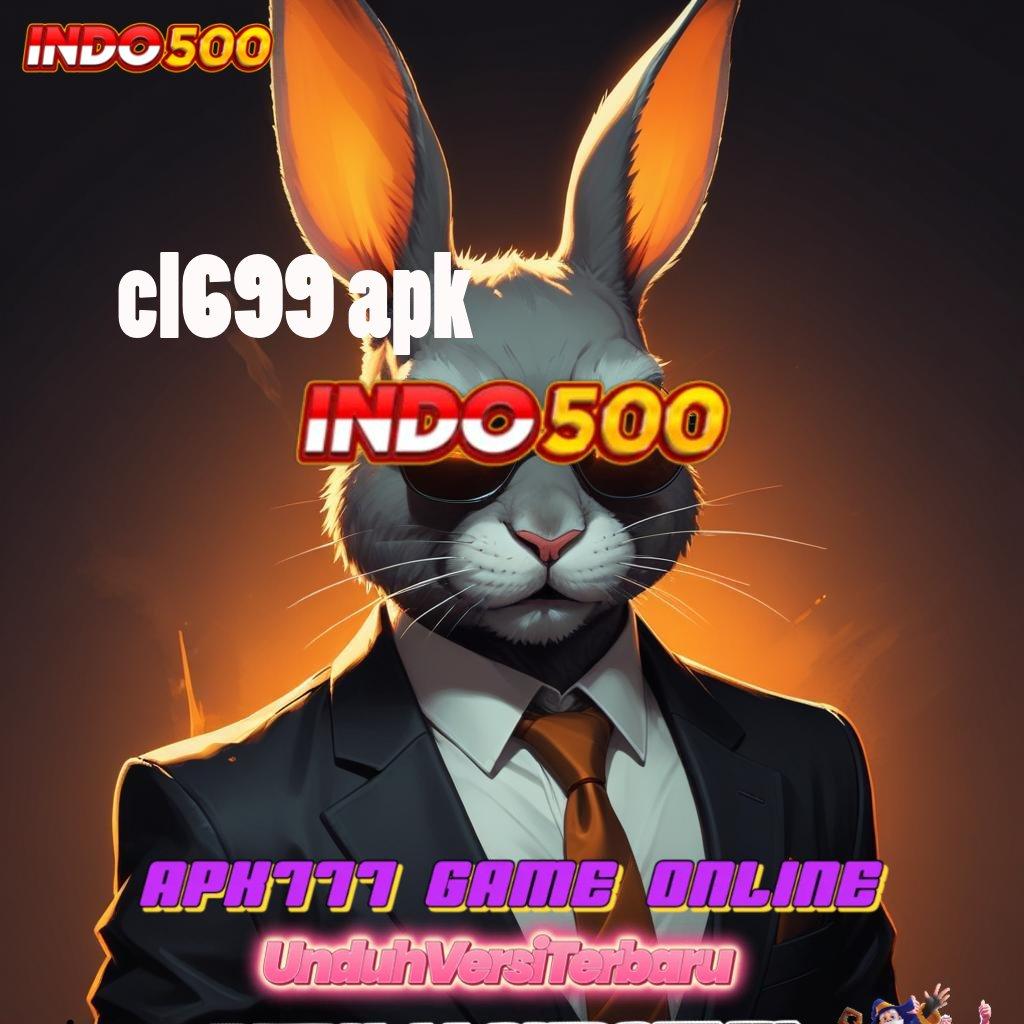 CL699 APK ✔ Deposit Rp25.000 via Ewallet Depo Dengan Modal Receh