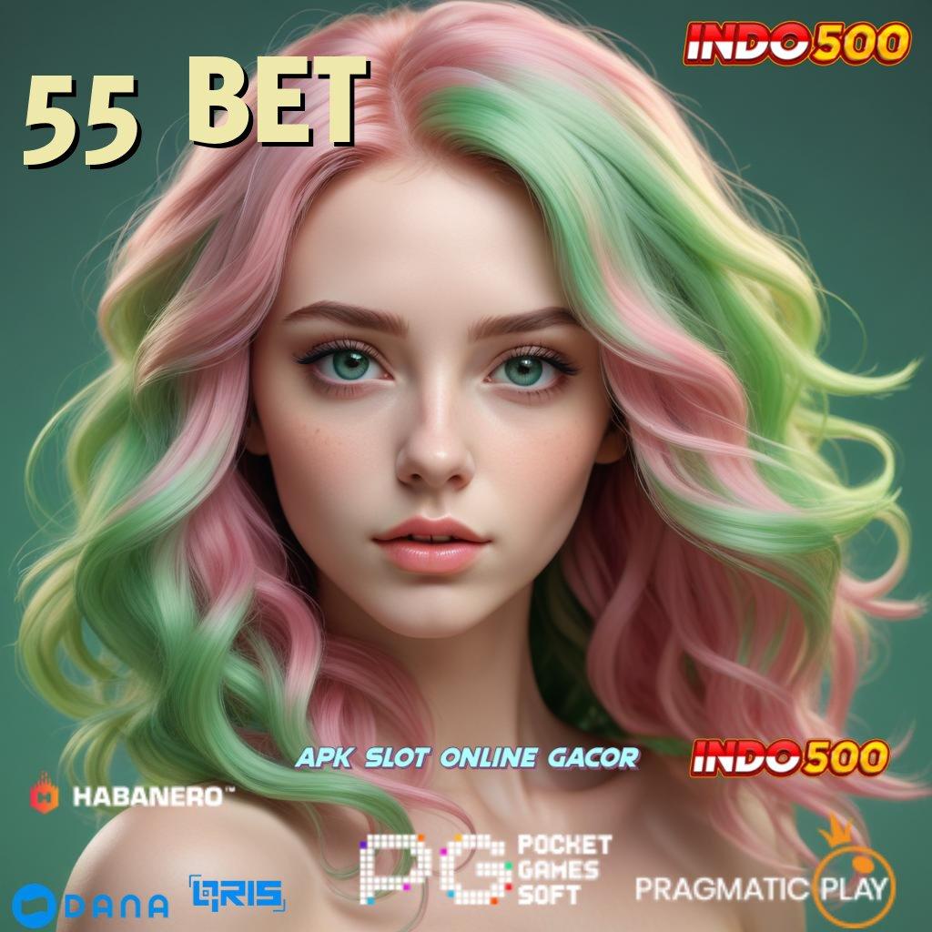 55 BET 🔥 Situs Baru Modal Langsung Jackpot Gampang Cepat