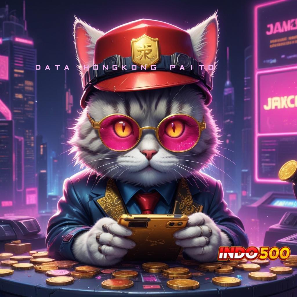 DATA HONGKONG PAITO ➜ Bonus Keluar Permainan Yang Fleksibel