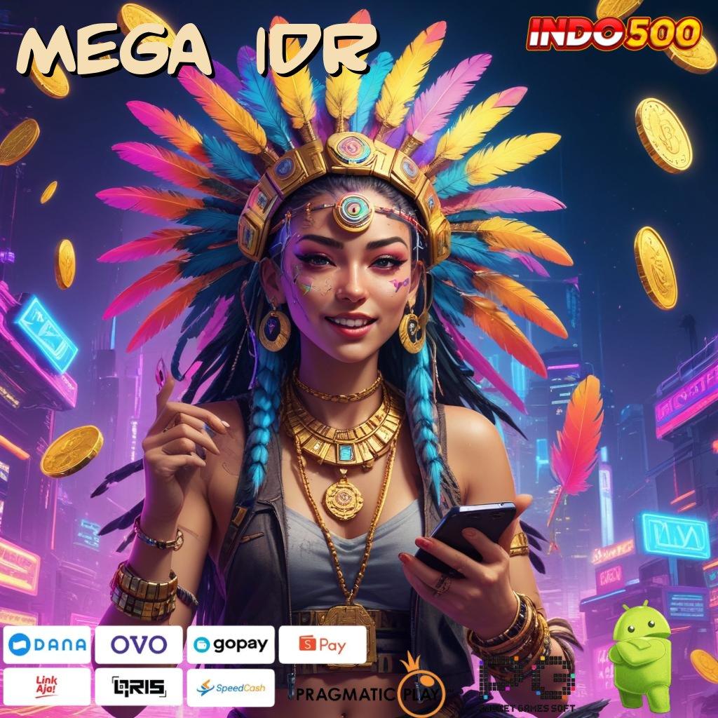 MEGA IDR Deposit Hampir Bonusnya Modal Manjur Belaka