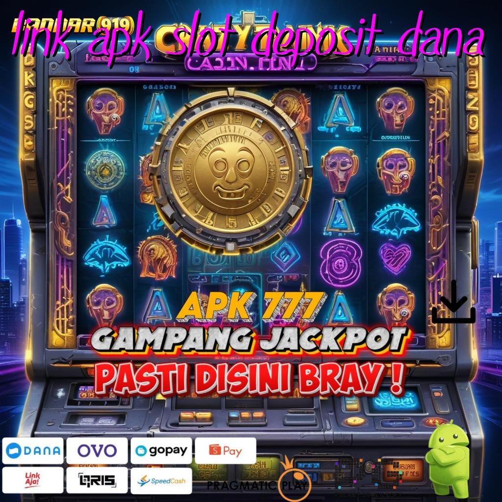 LINK APK SLOT DEPOSIT DANA # Melihat Masa Kini dengan Kecepatan Bonus Cair