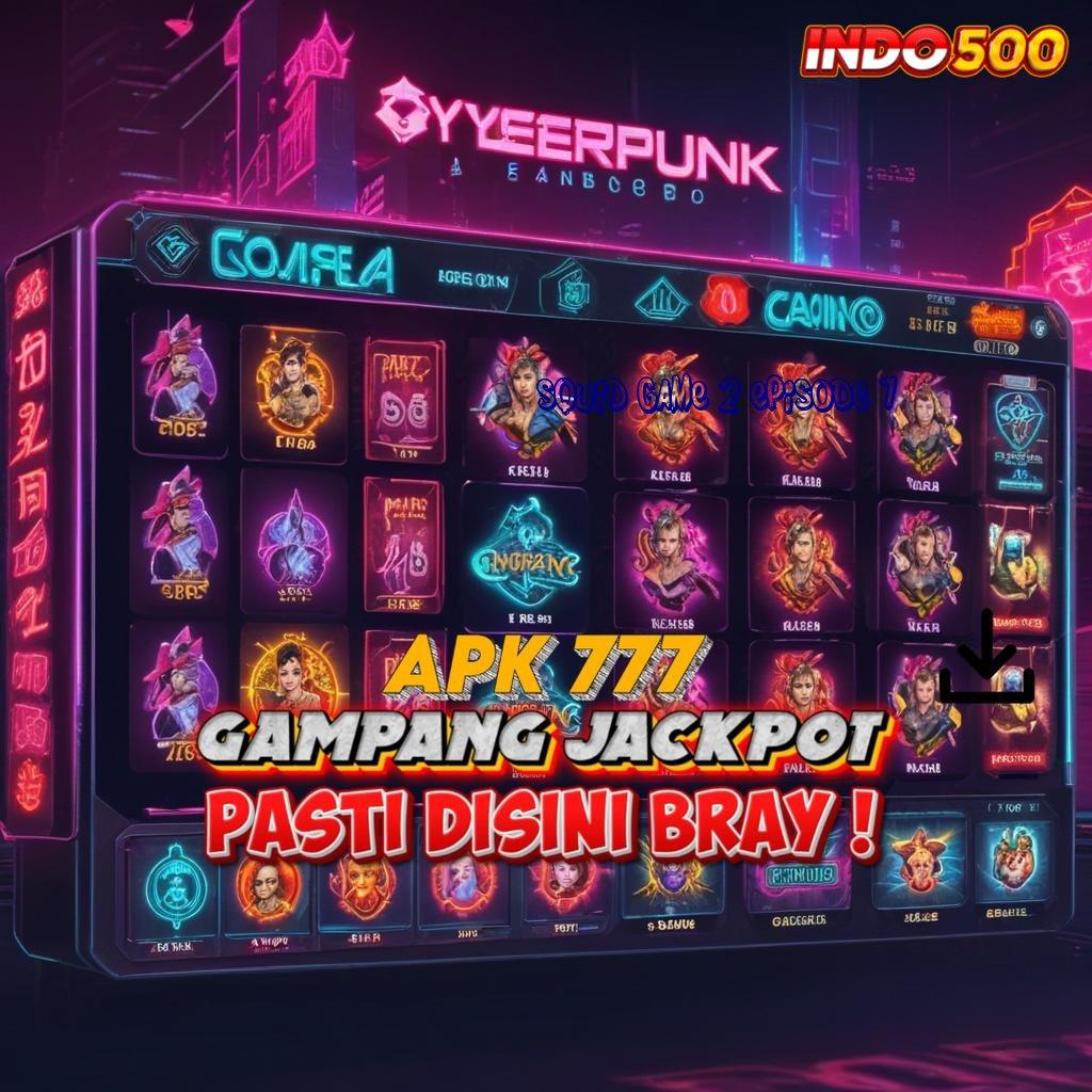 SQUID GAME 2 EPISODE 7 > Pasti Untung Dengan Login Event Gacor Hari Ini