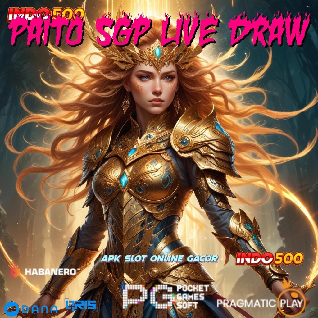 PAITO SGP LIVE DRAW , Pembaruan APK Bonus Harian Sistem Operasional