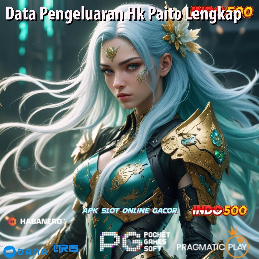 Data Pengeluaran Hk Paito Lengkap