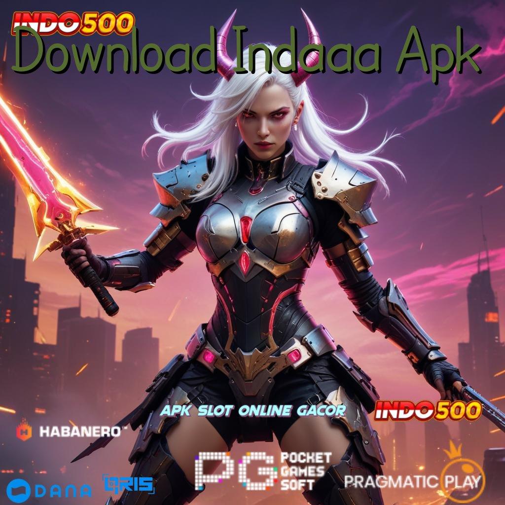 Download Indaaa Apk