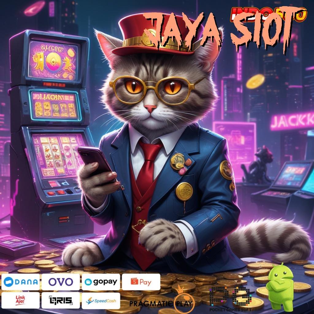 JAYA SLOT slot keren keberuntungan melimpah