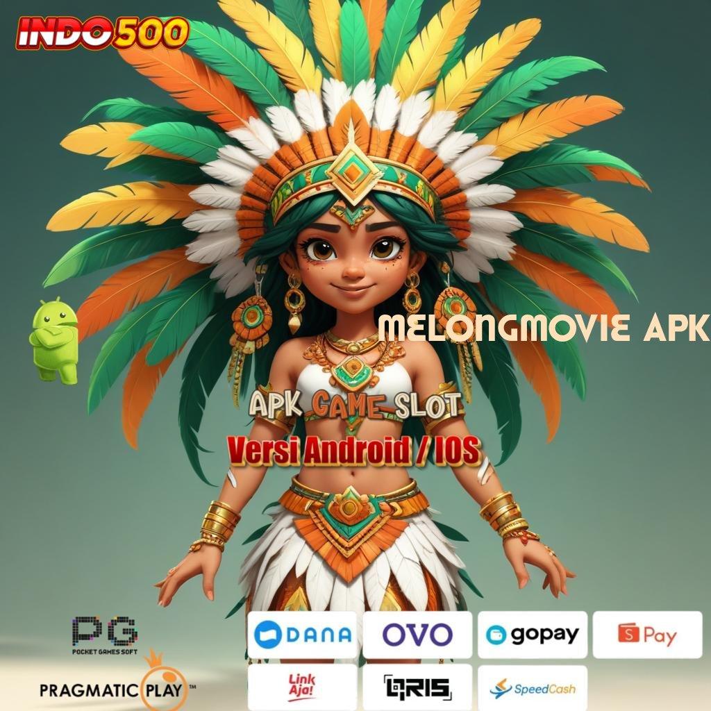 MELONGMOVIE APK ⋗ mesin sultan baru rezeki dekat dan pasti