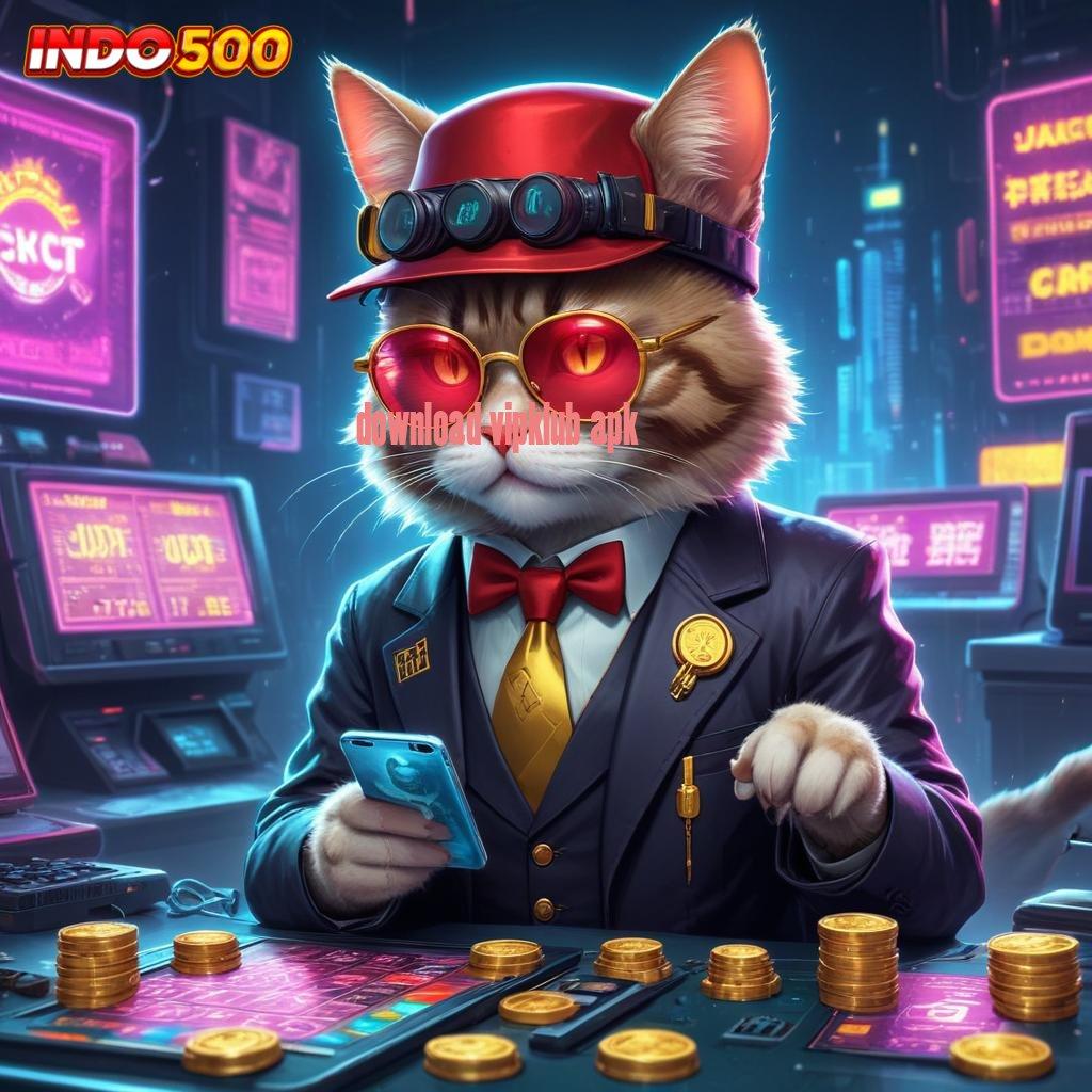 DOWNLOAD VIPKLUB APK 🔎 Spin Jackpot Hasilkan Profit Kilat