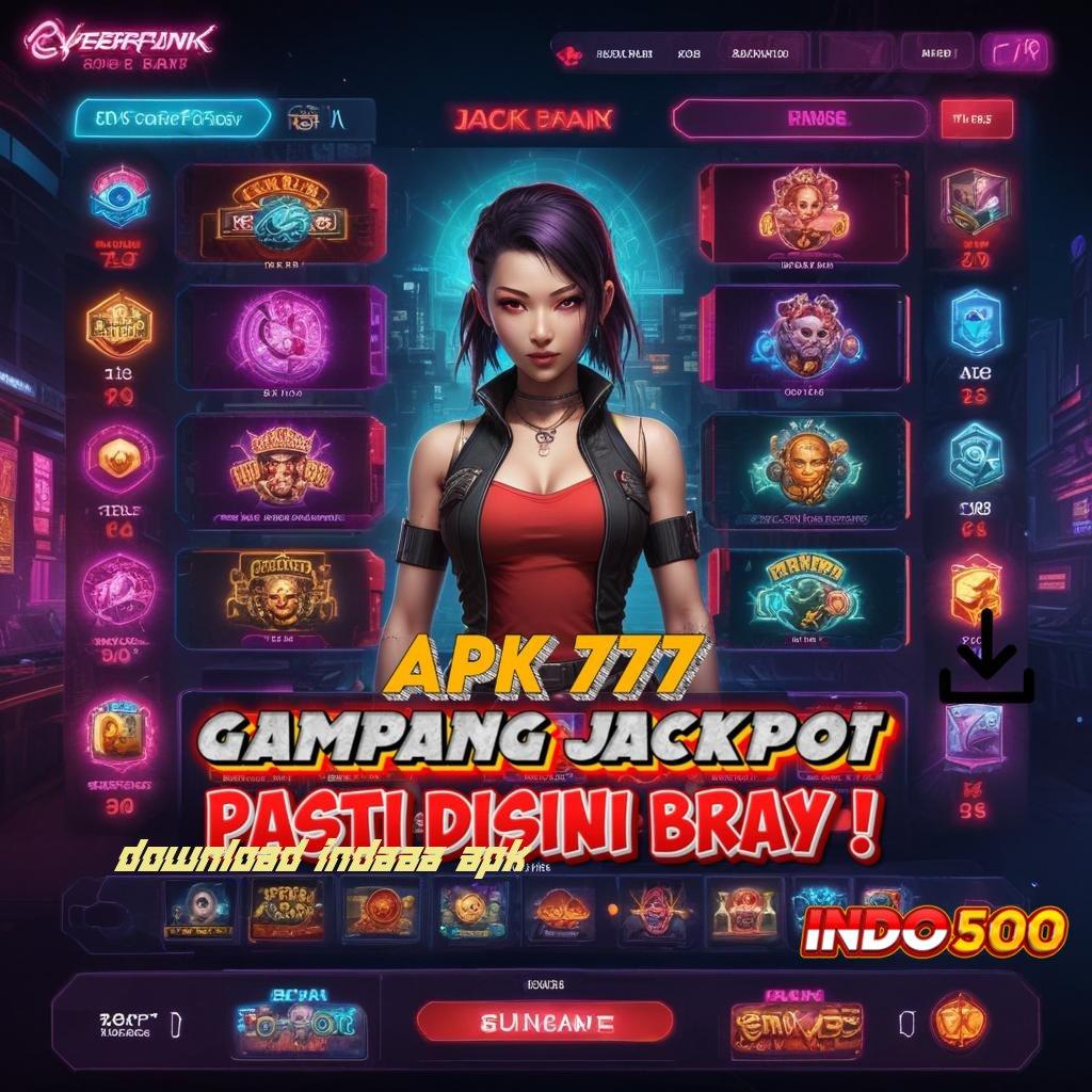 DOWNLOAD INDAAA APK slot bocoran gacor deposit pulsa 25k