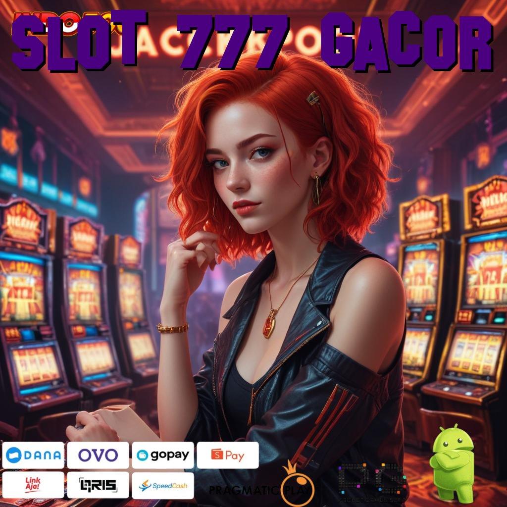 SLOT 777 GACOR Valid Jackpot Unduh Android Bonus