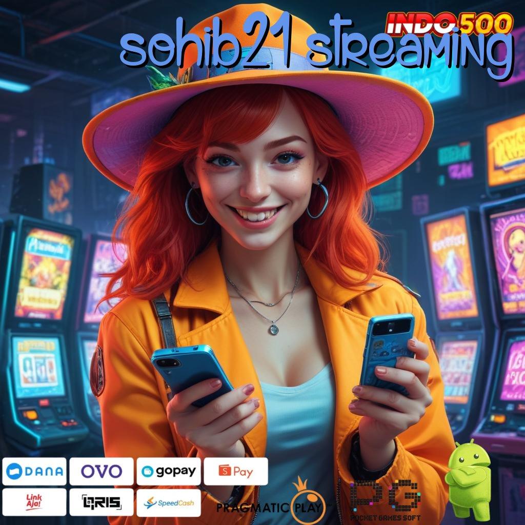 SOHIB21 STREAMING Cari Solusi Sandi Keberuntungan Instan