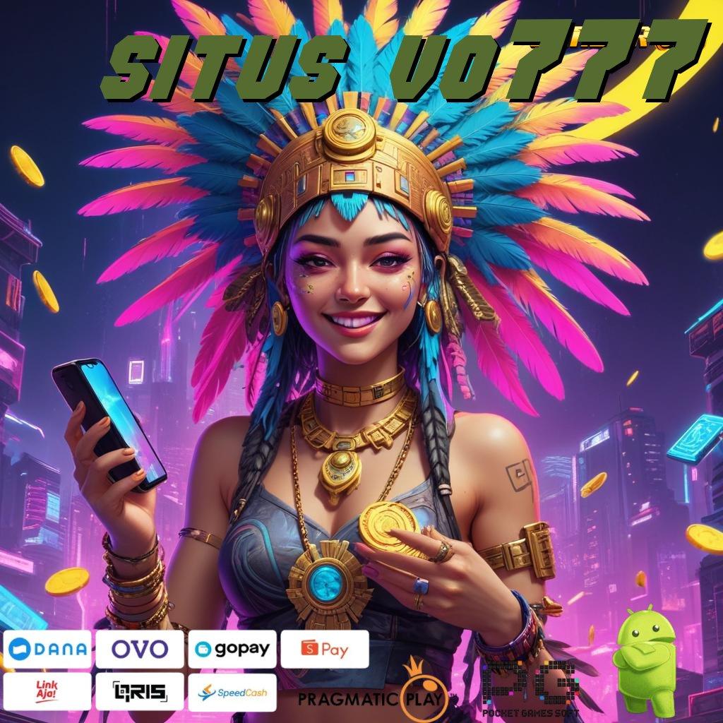 SITUS VO777 | juara slot keberuntungan datang bertubi-tubi