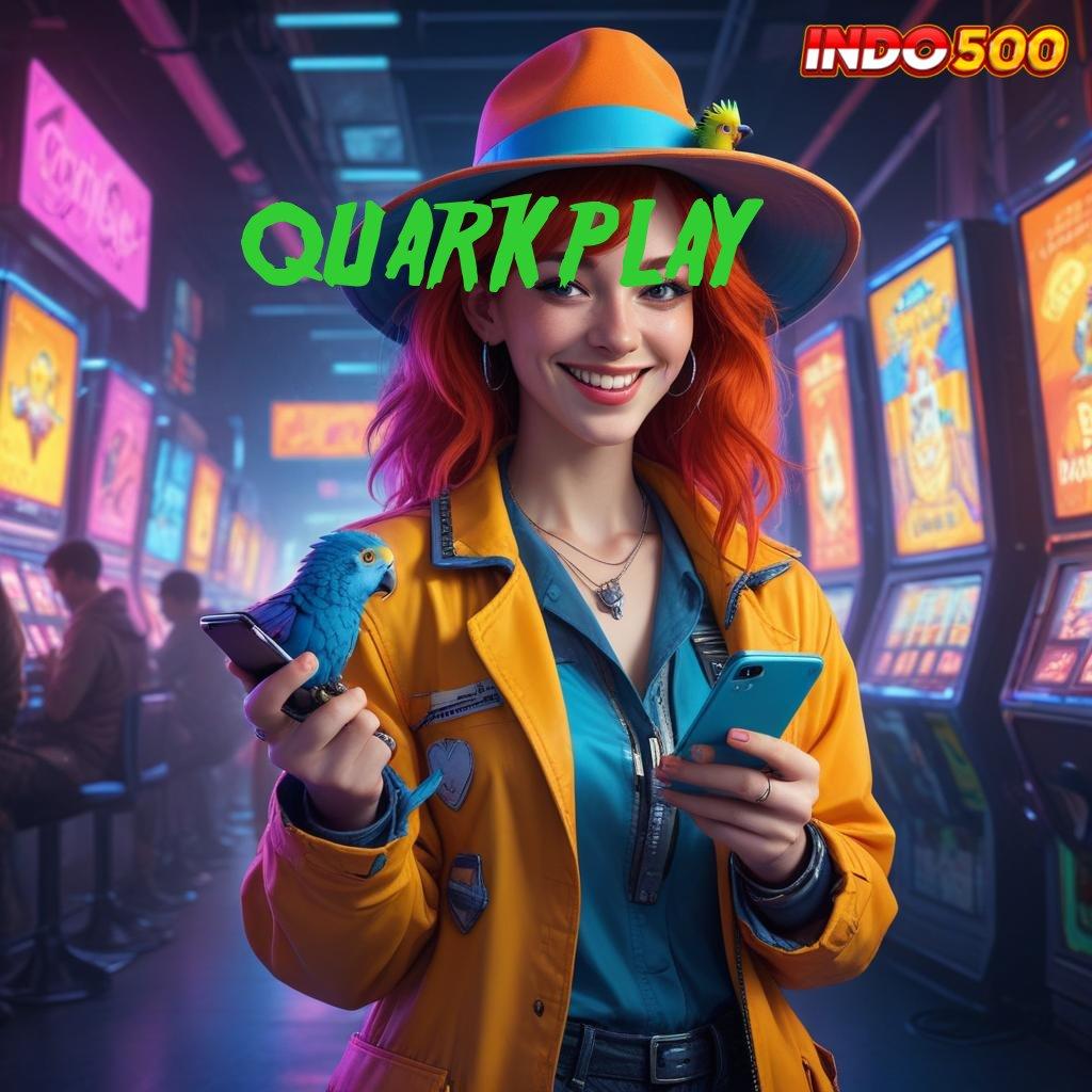 QUARKPLAY 🔎 kaya total