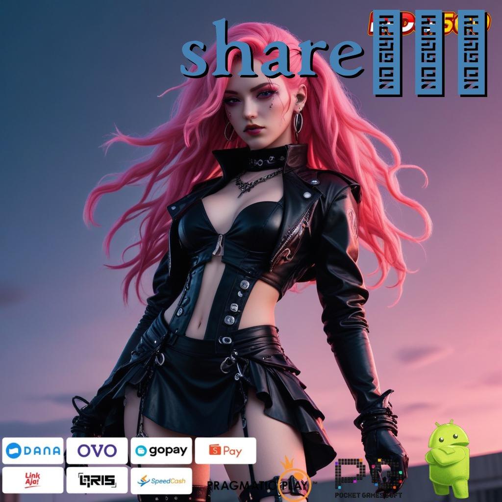 SHARE789 slot apk bebas deposit