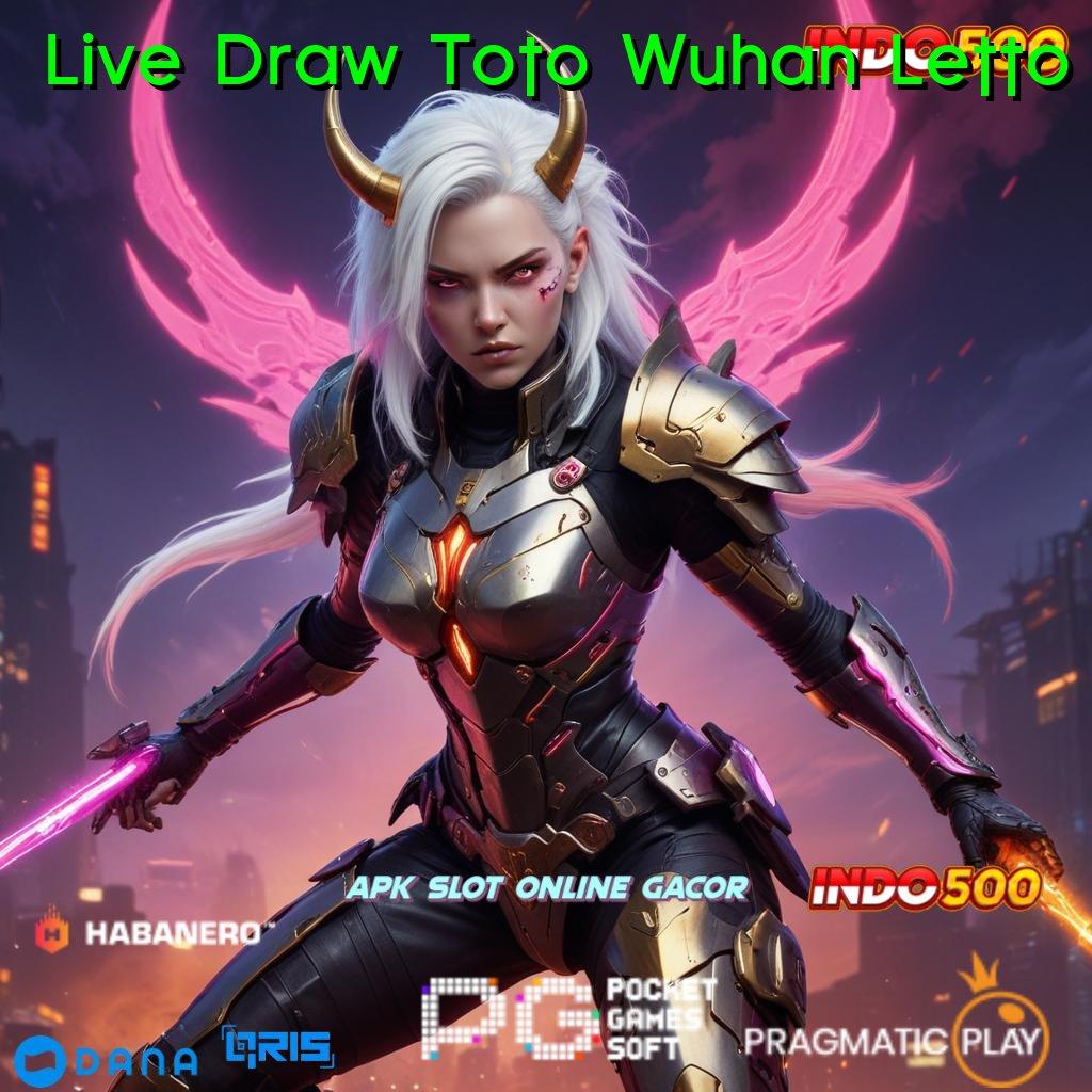 Live Draw Toto Wuhan Letto