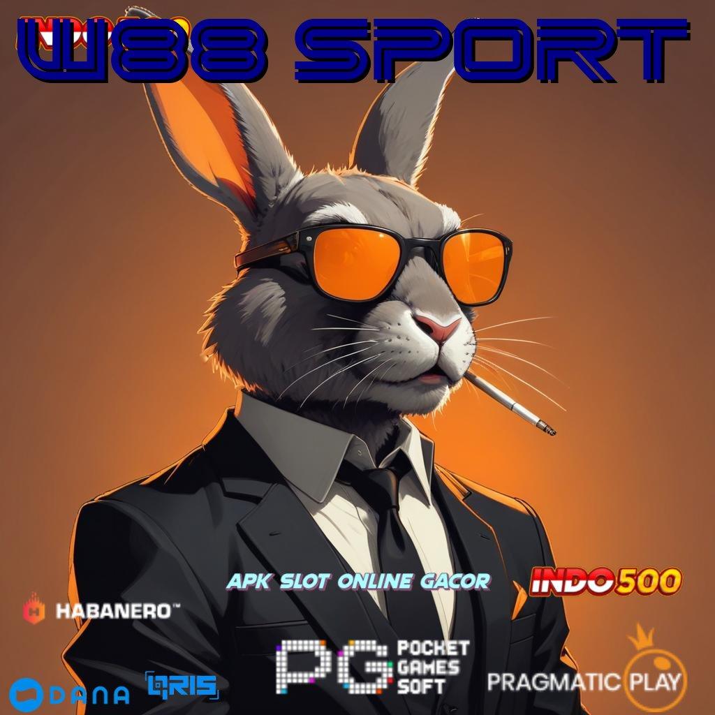 W88 SPORT 🔥 hubungan pengguna koneksi internet keterhubungan pijakan