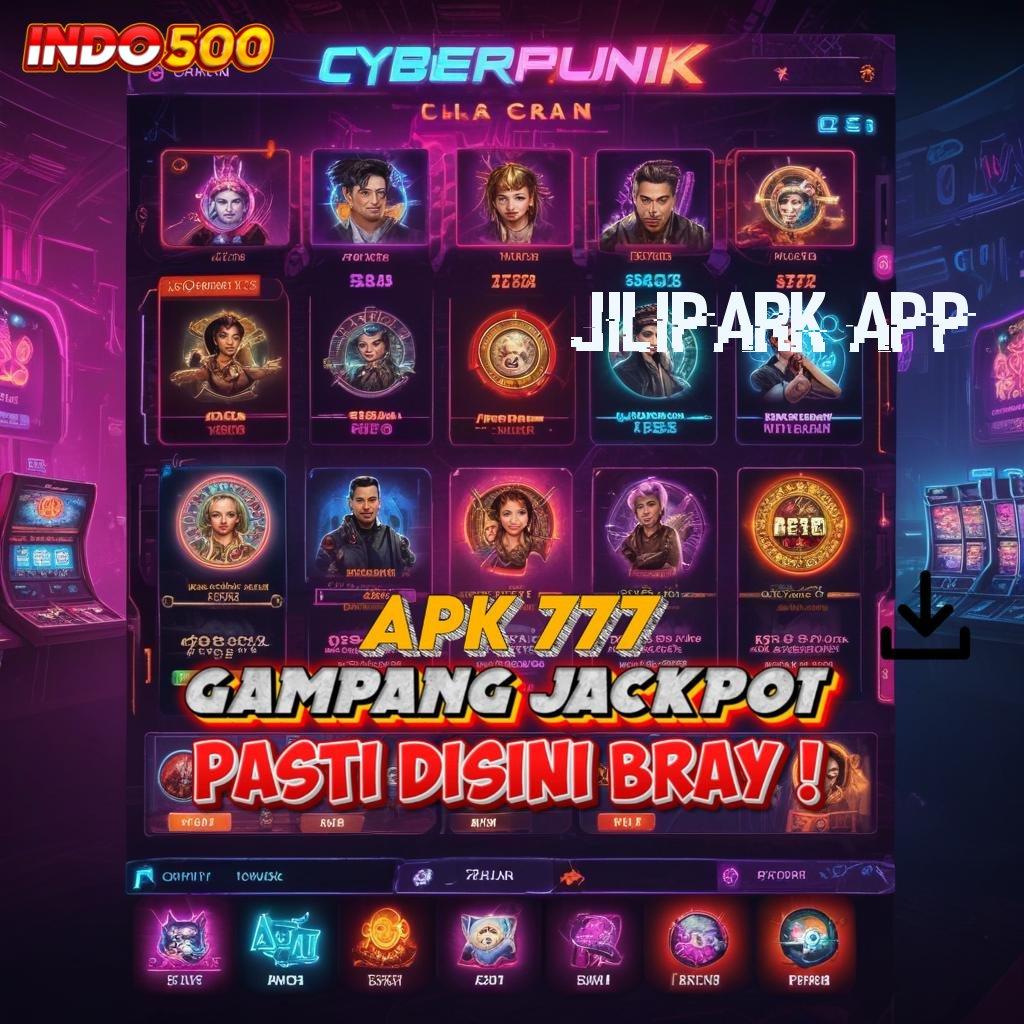 JILIPARK APP ⚡ Event Baru Solusi Cepat Untuk Spin Gacor